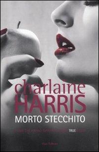 Morto stecchito - Charlaine Harris - Libro Fazi 2011, Lain | Libraccio.it