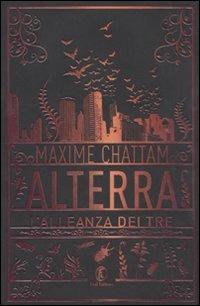 Alterra. L'alleanza dei tre - Maxime Chattam - Libro Fazi 2011 | Libraccio.it