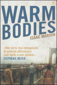 Warm bodies - Isaac Marion - Libro Fazi 2011, Lain | Libraccio.it