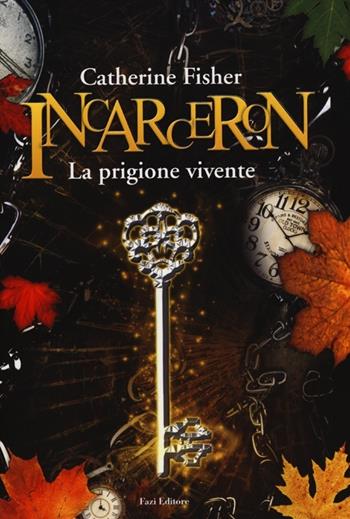 Incarceron. La prigione vivente - Catherine Fisher - Libro Fazi 2012, Lain | Libraccio.it