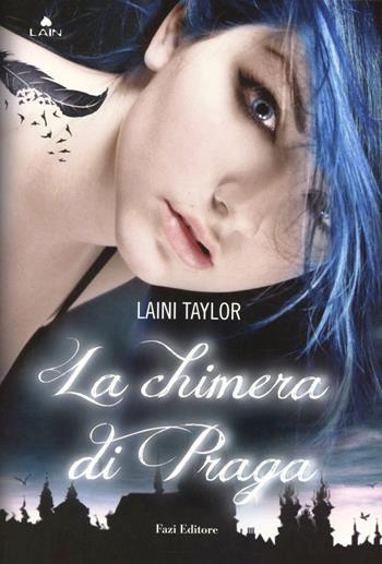 La chimera di Praga - Laini Taylor - Libro Fazi 2012, Lain | Libraccio.it