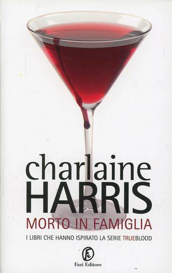 Morto in famiglia - Charlaine Harris - Libro Fazi 2014, Lain | Libraccio.it