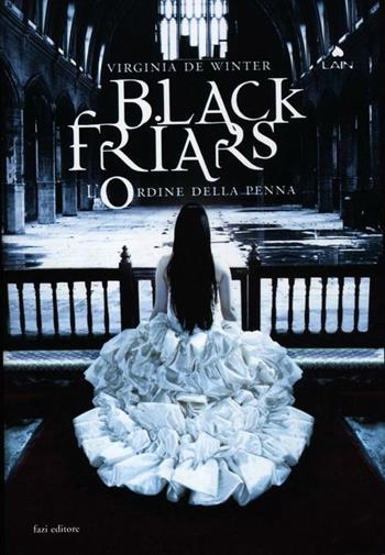 L' ordine della penna. Black Friars - Virginia De Winter - Libro Fazi 2012, Lain | Libraccio.it