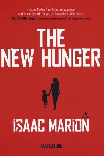 The new hunger - Isaac Marion - Libro Fazi 2013, Lain | Libraccio.it