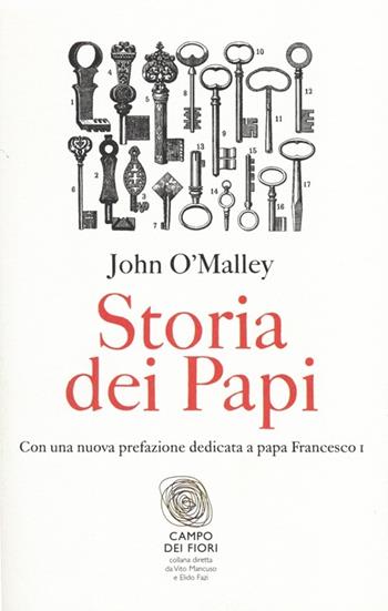Storia dei papi - John W. O'Malley - Libro Fazi 2013, Campo dei fiori | Libraccio.it