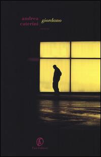 Giordano - Andrea Caterini - Libro Fazi 2014, Le strade | Libraccio.it