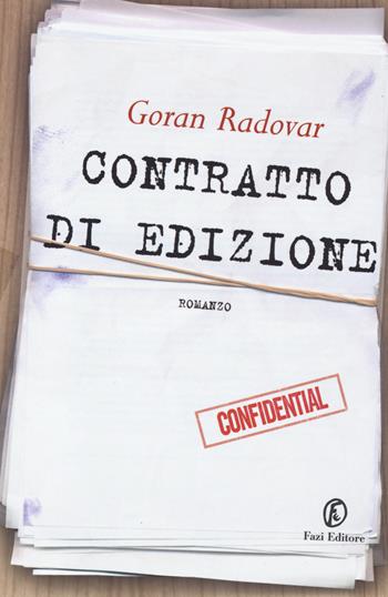 Contratto di edizione - Goran Radovar - Libro Fazi 2014 | Libraccio.it