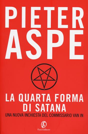 La quarta forma di Satana - Pieter Aspe - Libro Fazi 2014, Tascabili | Libraccio.it