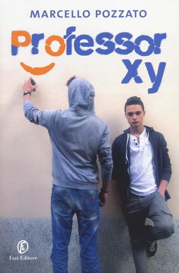 Professor XY - Marcello Pozzato - Libro Fazi 2014 | Libraccio.it