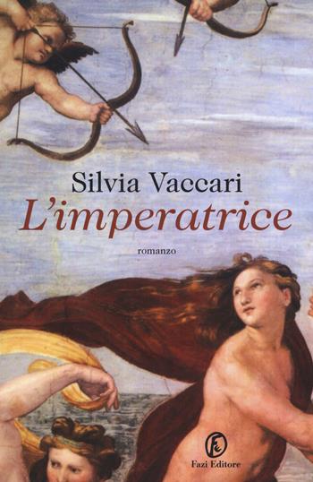 L' imperatrice - Silvia Vaccari - Libro Fazi 2015 | Libraccio.it