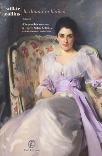 La donna in bianco - Wilkie Collins - Libro Fazi 2015, Le strade | Libraccio.it