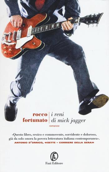 I reni di Mick Jagger - Rocco Fortunato - Libro Fazi 2015, Le strade | Libraccio.it