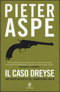 Il caso Dreyse - Pieter Aspe - Libro Fazi 2015 | Libraccio.it