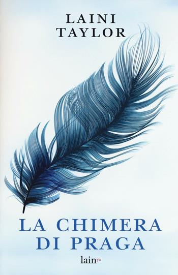 La chimera di Praga - Laini Taylor - Libro Fazi 2016, Lain | Libraccio.it