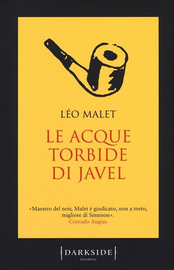 Le acque torbide di Javel - Léo Malet - Libro Fazi 2016, Darkside | Libraccio.it