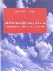 In principio solo etere. Filosofia e storia della radio