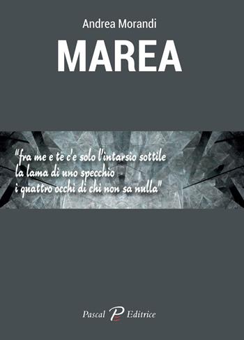 Marea - Andrea Morandi - Libro Pascal 2016 | Libraccio.it