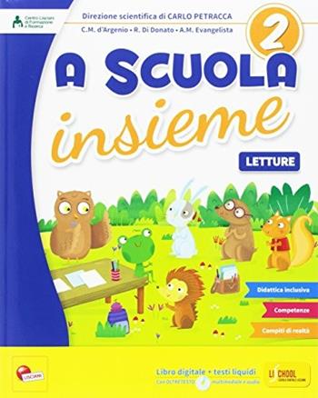 A scuola insieme. Per la 2ª classe elementare. Con e-book. Con espansione online. Vol. 2  - Libro Lisciani Scuola 2017 | Libraccio.it