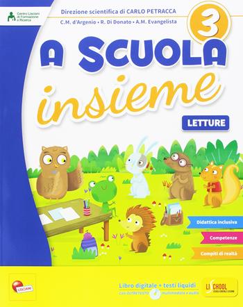 A scuola insieme. Per la 3ª classe elementare. Con e-book. Con espansione online. Vol. 3  - Libro Lisciani Scuola 2017 | Libraccio.it
