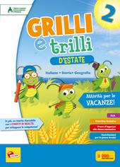Grilli e trilli d'estate. Attività per le vacanze. Italiano, storia e geografia. Per la Scuola elementare. Vol. 2