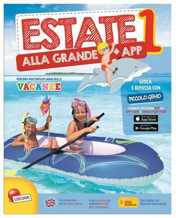 Estate alla grande. Con App. Vol. 1  - Libro Lisciani Scuola 2016 | Libraccio.it