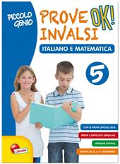 Piccolo genio. Prove INVALSI OK. Italiano e matematica.