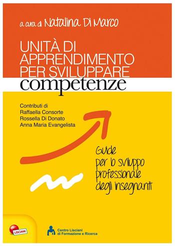 Unità di apprendimento per sviluppare competenze  - Libro Lisciani Scuola 2020, Guide per lo sviluppo profession. insegn. | Libraccio.it