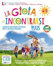 Gioia di incontrarsi plus. Per la 4ª-5ª classe della Scuola elementare. Con e-book. Con espansione online