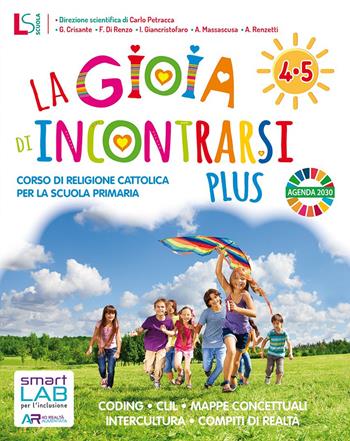 Gioia di incontrarsi plus. Per la 4ª-5ª classe della Scuola elementare.  - Libro Lisciani Scuola 2019 | Libraccio.it