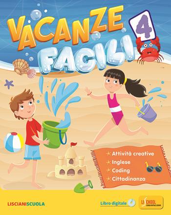 Vacanze facili. Vol. 4  - Libro Lisciani Scuola 2021 | Libraccio.it