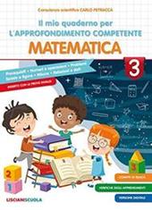 Il mio quaderno per l’approfondimento competenze. Matematica. Vol. 3