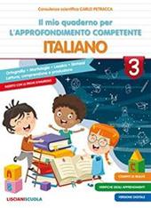 Il mio quaderno di approfondimento delle competenze. Italiano. Vol. 3