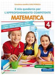 Il mio quaderno di approfondimento delle competenze. Matematica. Vol. 4  - Libro Lisciani Scuola 2020 | Libraccio.it