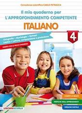 Il mio quaderno di approfondimento delle competenze. Italiano. Vol. 4