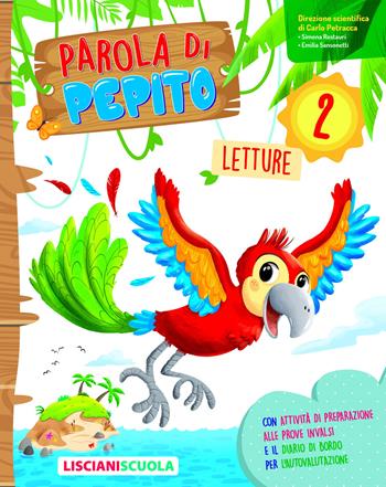 Parola di Pepito. Con espansione online - Emilia Sansonetti, Simona Restauri, Carla Zindato - Libro Lisciani Scuola 2021 | Libraccio.it