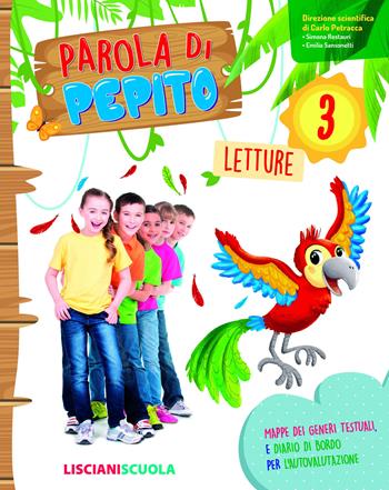 Parola di Pepito. Con espansione online. Vol. 3 - Emilia Sansonetti, Simona Restauri, Carla Zindato - Libro Lisciani Scuola 2021 | Libraccio.it