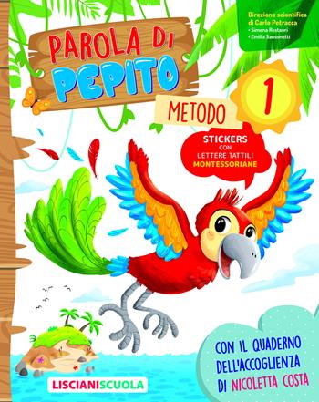 Parola di Pepito. Stampato maiuscolo. Con espansione online. Vol. 1 - Emilia Sansonetti, Simona Restauri, Carla Zindato - Libro Lisciani Scuola 2021 | Libraccio.it