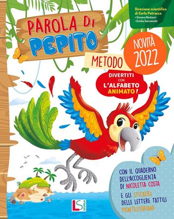 Parola di pepito. Metodo stampato. Con Quaderno dell'accoglienza, Letture, Discipline con il Quaderno degli esercizi, Quaderno di valutazione, La valigetta di Pepito. Per la Scuola elementare. Vol. 1 - Emilia Sansonetti, Simona Restauri, Carla Zindato - Libro Lisciani Scuola 2022 | Libraccio.it