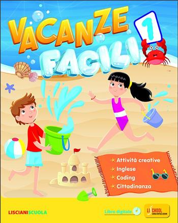 Vacanze facili. Vol. 1  - Libro Lisciani Scuola 2022 | Libraccio.it