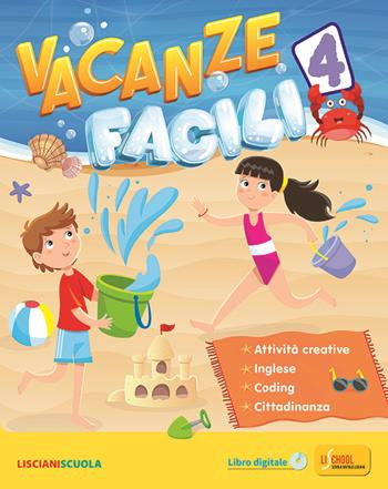 Vacanze facili. Vol. 4  - Libro Lisciani Scuola 2022 | Libraccio.it