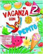 In vacanza con Pepito. Per la Scuola elementare. Vol. 2