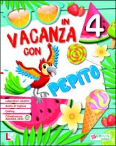 In vacanza con Pepito. Per la Scuola elementare. Vol. 4