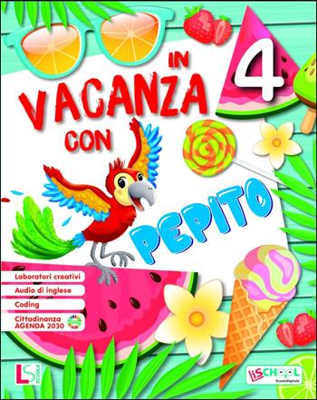 In vacanza con Pepito. Vol. 4  - Libro Lisciani Scuola 2022 | Libraccio.it