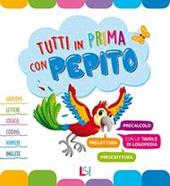 Tutti in prima con Pepito. Per la Scuola materna