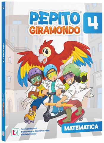Pepito giramondo. Matematica e Scienze. Per la 4 ? classe della Scuola elementare. Vol. 1  - Libro Lisciani Scuola 2026 | Libraccio.it
