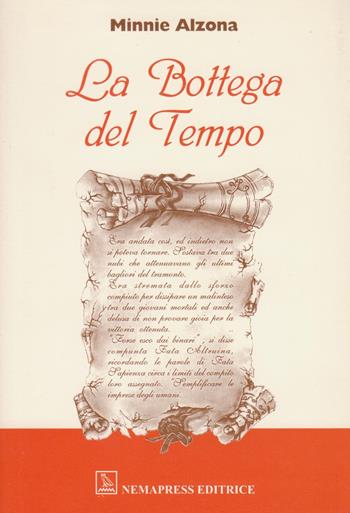 La bottega del tempo - Minnie Alzona - Libro Nemapress 2003, Mignon | Libraccio.it