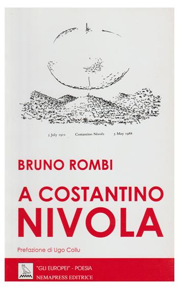 A Costantino Nivola. Testo inglese a fronte - Bruno Rombi - Libro Nemapress 2001, Poesia. Gli europei | Libraccio.it
