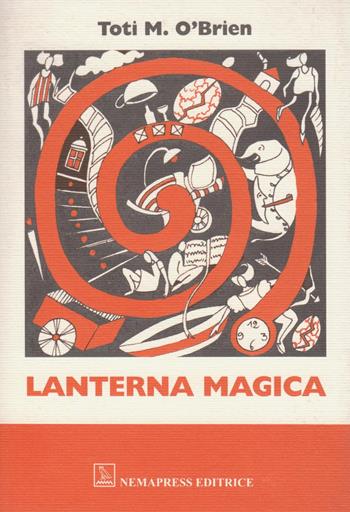 Lanterna magica - Toti M. O'Brien - Libro Nemapress 2003, Mignon | Libraccio.it