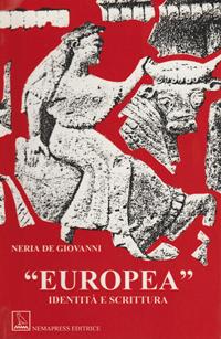 Europea. Identità e scrittura - Neria De Giovanni - Libro Nemapress 1995, Saggi | Libraccio.it