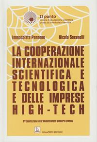 La cooperazione internazionale scientifica e tecnologica e delle imprese high-tech - Immacolata Pannone, Nicola Sasanelli - Libro Nemapress 2001, Il punto.Coll.di divulgazione scientifica | Libraccio.it